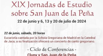 La Real Hermandad de San Juan de la Peña celebra las XIX JORNADAS DE ESTUDIO SOBRE SAN JUAN DE LA PEÑA